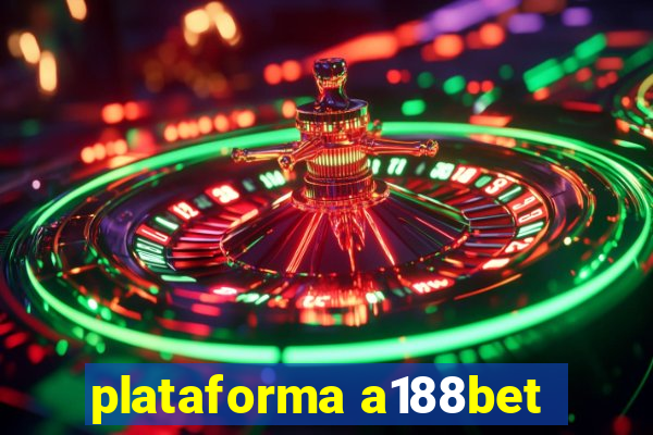 plataforma a188bet